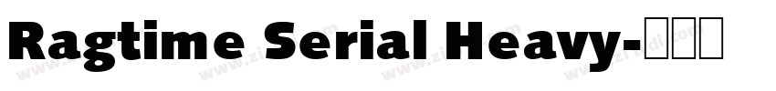 Ragtime Serial Heavy字体转换